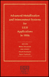 Advanced Metallization and Interconnect Systems for ULSI Applications in 1996, Volume 12