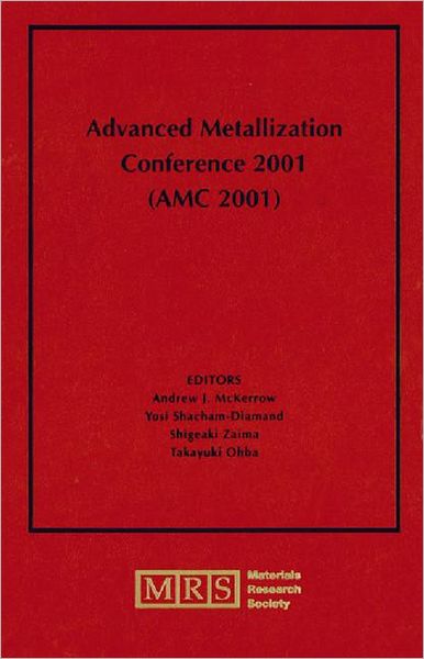 Advanced Metallization Conference 2001 (AMC 2001): Volume 17