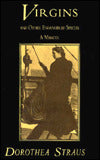 Virgins and Other Endangered Species: A Memoir
