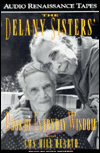 The Delany Sisters' Book of Everyday Wisdom (2 Cassettes)