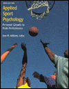 Applied Sport Psychology: Personal Growth to Peak Performance