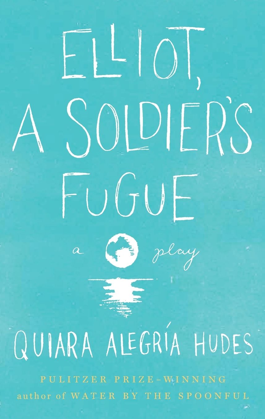 Elliot, a Soldier's Fugue