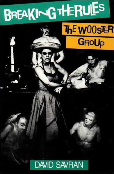 Breaking the Rules: The Wooster Group