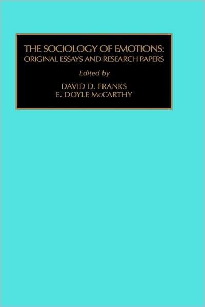 Sociology of Emotions: Original Essays and Research Papers