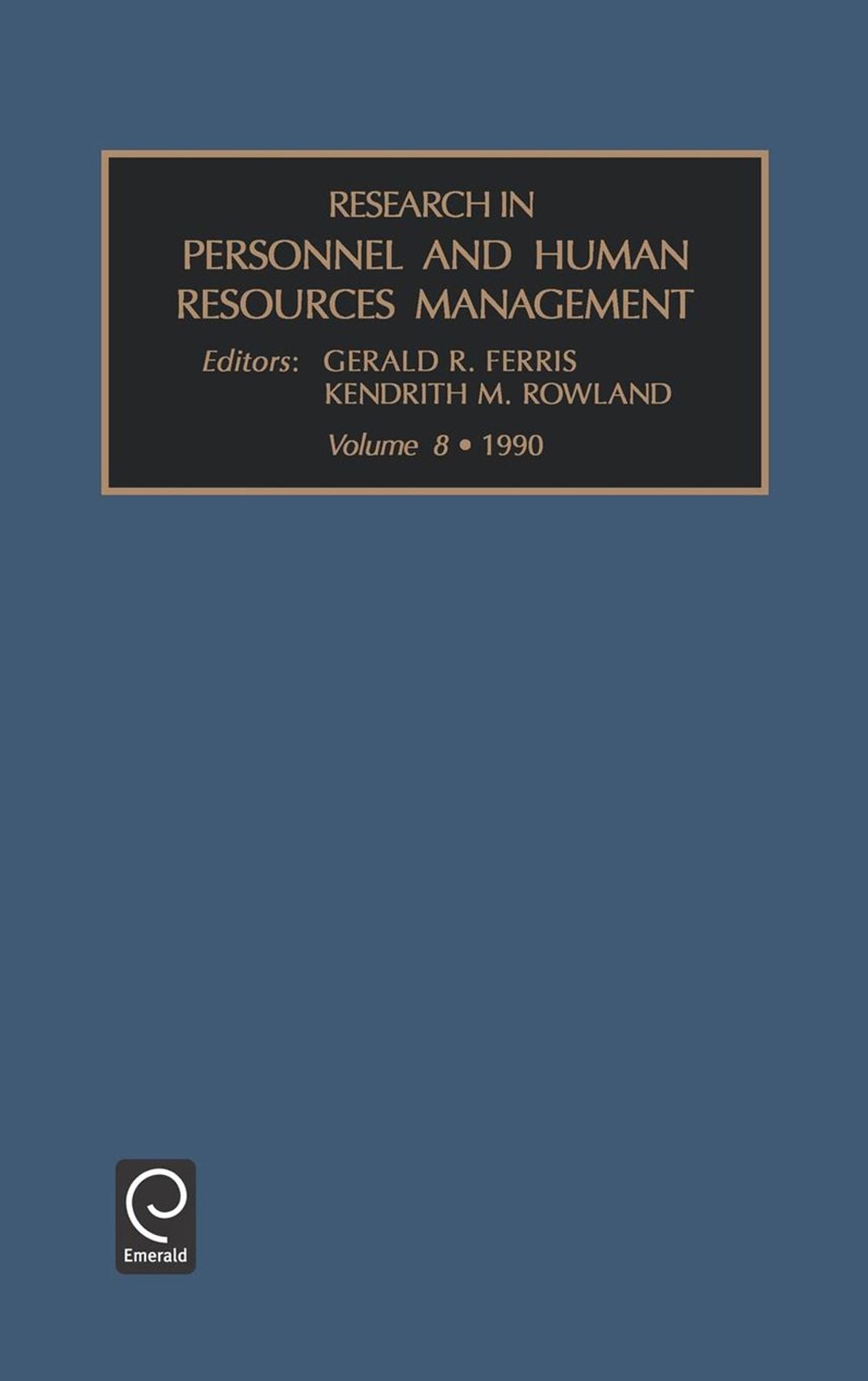 Research in Personnel and Human Resources Management: Vol 8