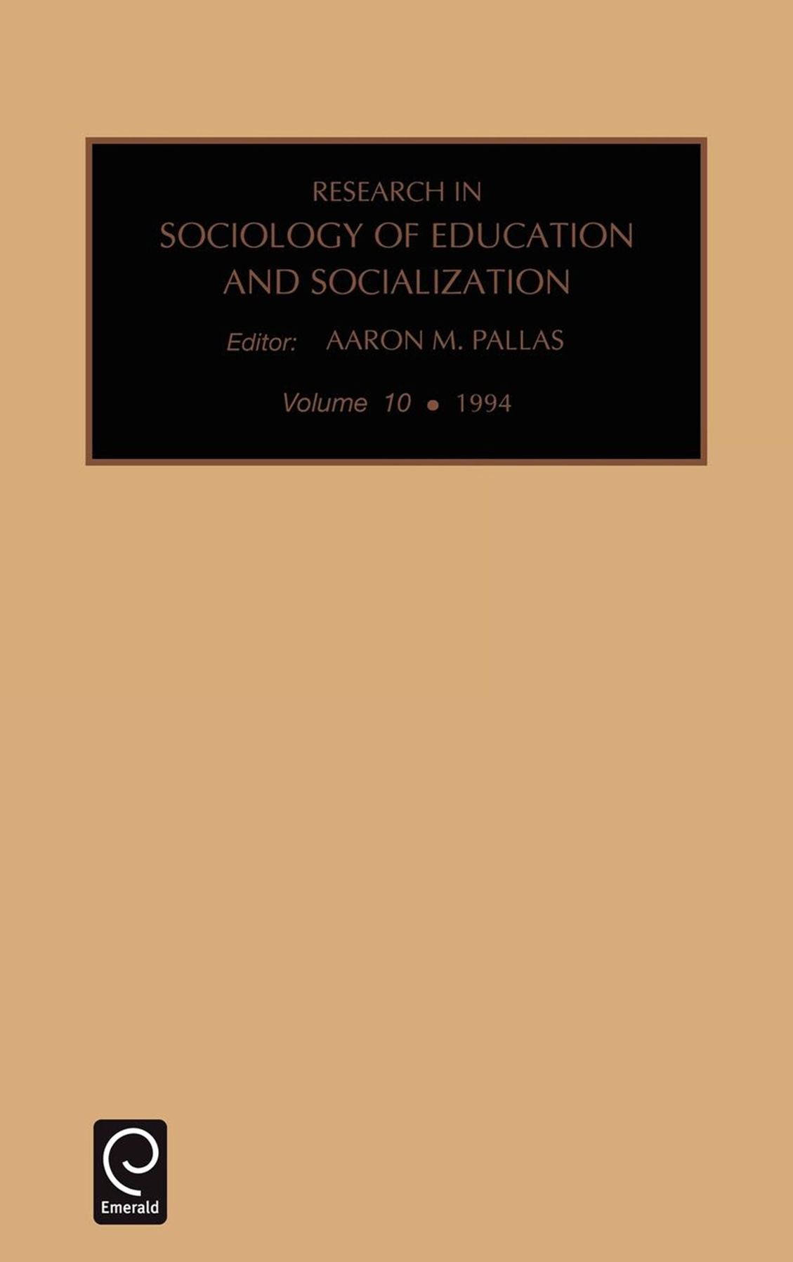 Research in sociology of education, Volume 10