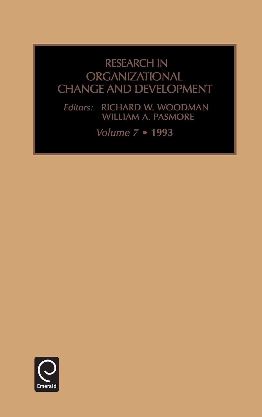 Research in organizational change and development, Volume 7