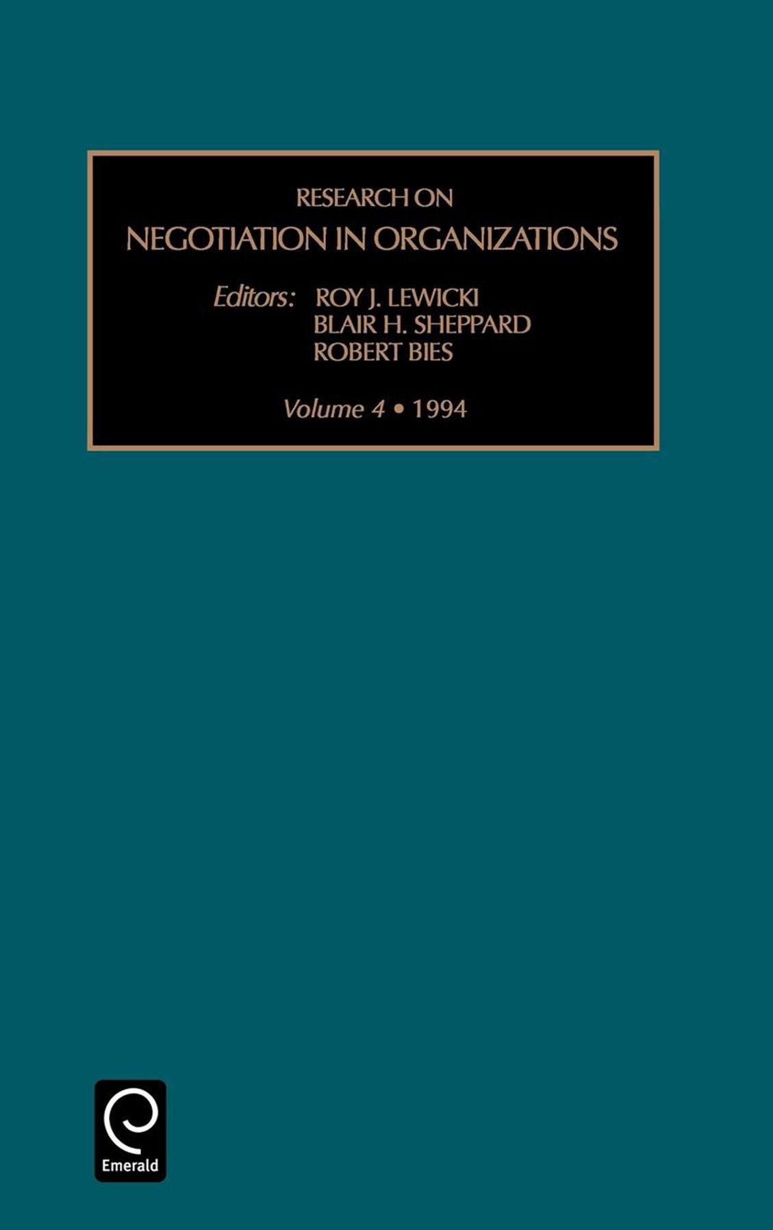 Research on negotiation in organizations, Volume 4