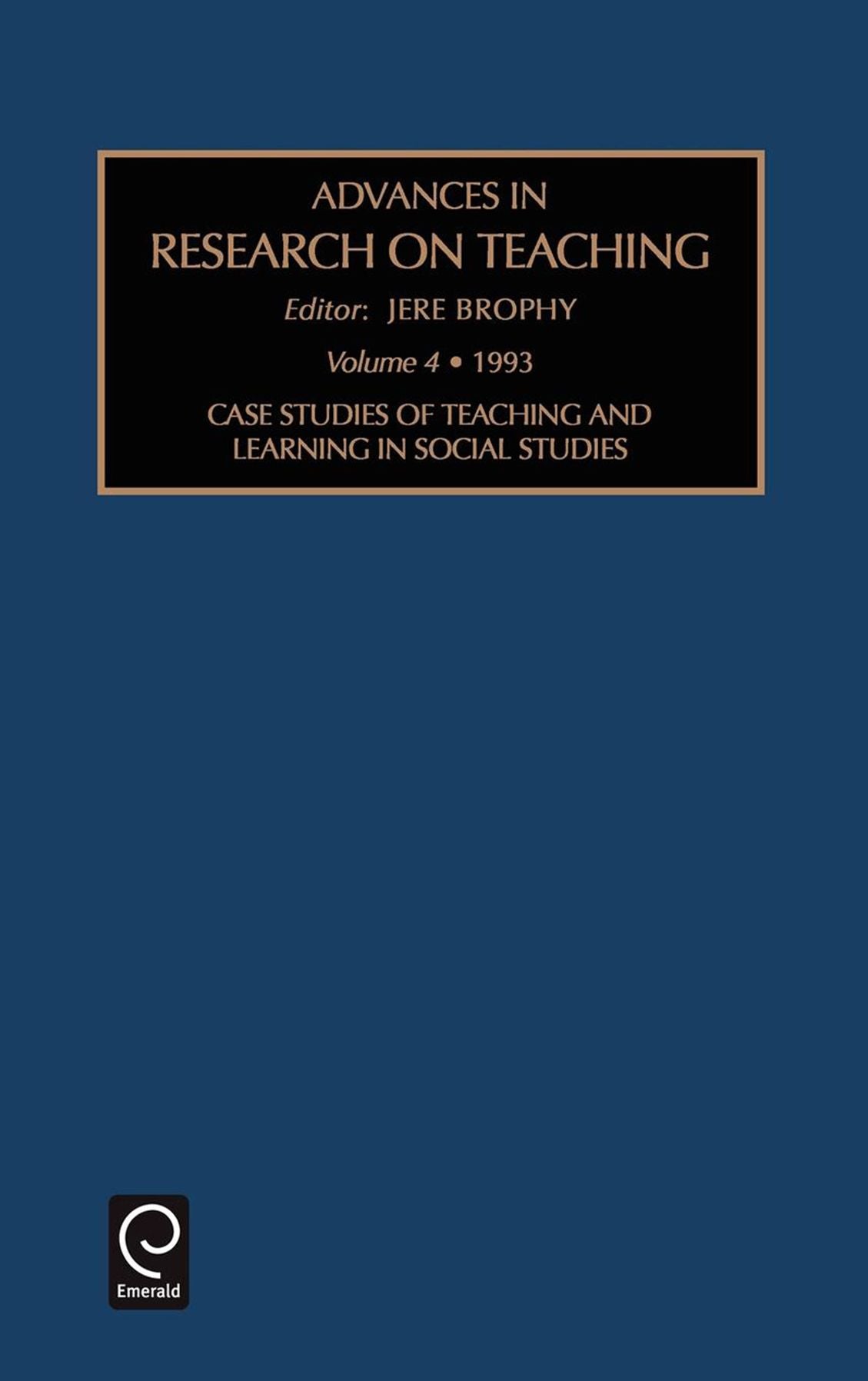 Advances in Research on Teaching, Volume 4