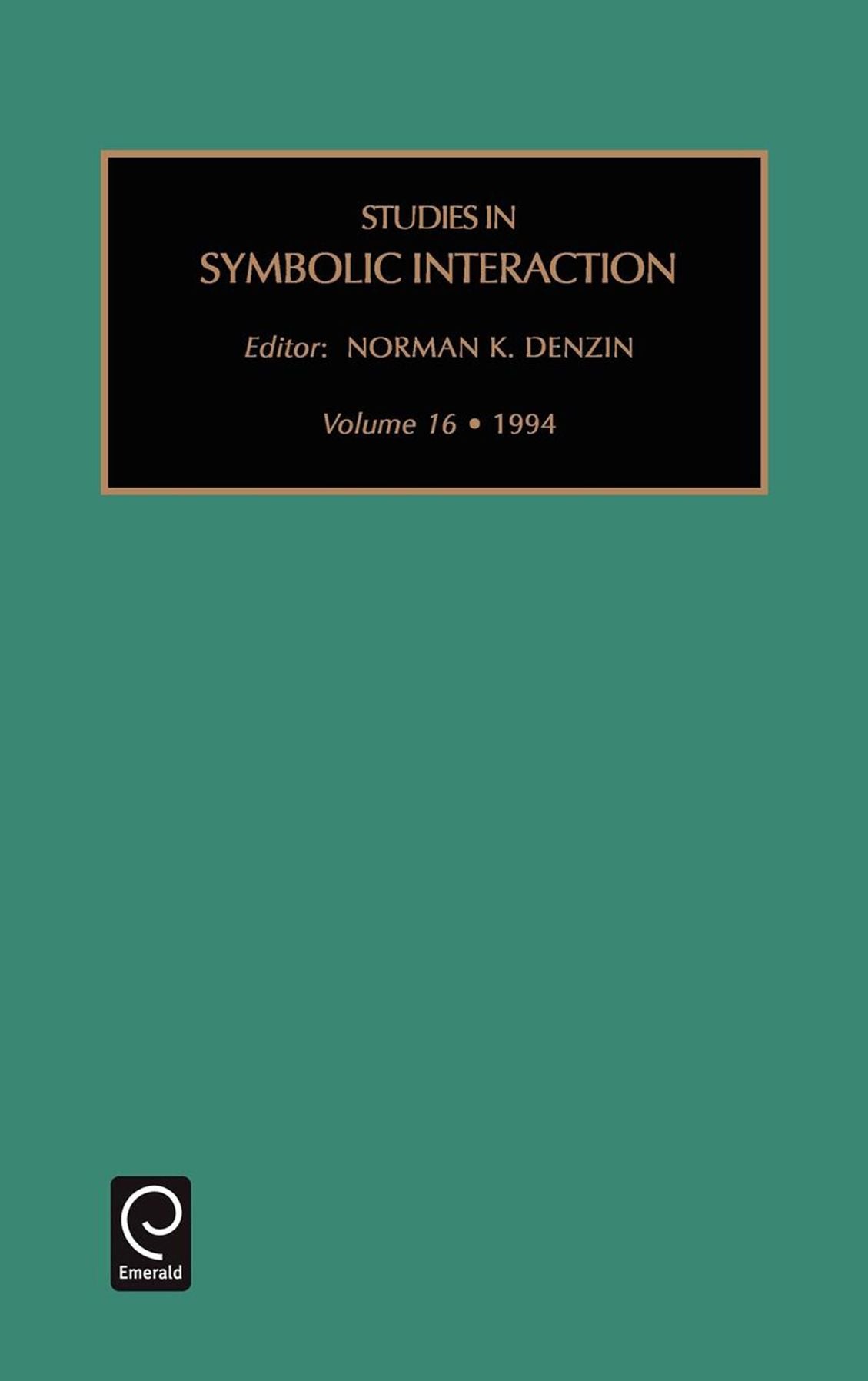 Studies in Symbolic Interaction, Volume 16