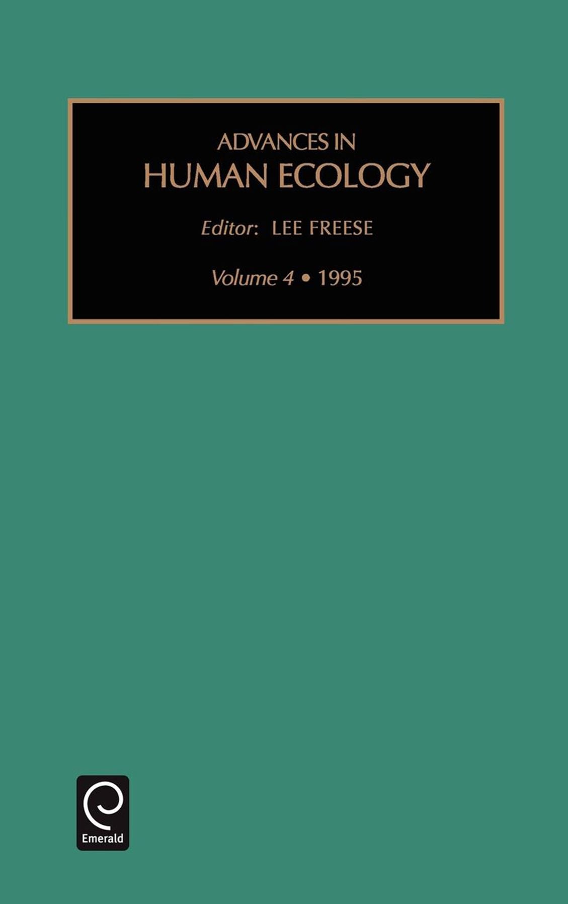 Advances in Human Ecology, Volume 4