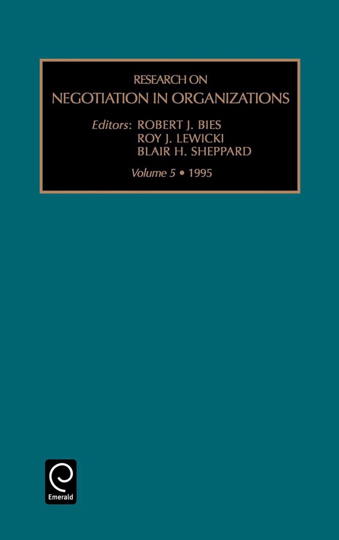 Research on negotiation in organizations, Volume 5