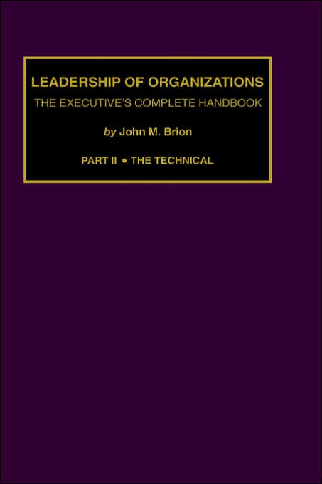 Leadership and Organizations: The Executive's Complete Handbook