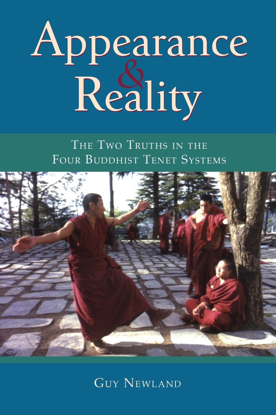 Appearance & Reality: The Two Truths in the Four Buddhist Tenet Systems