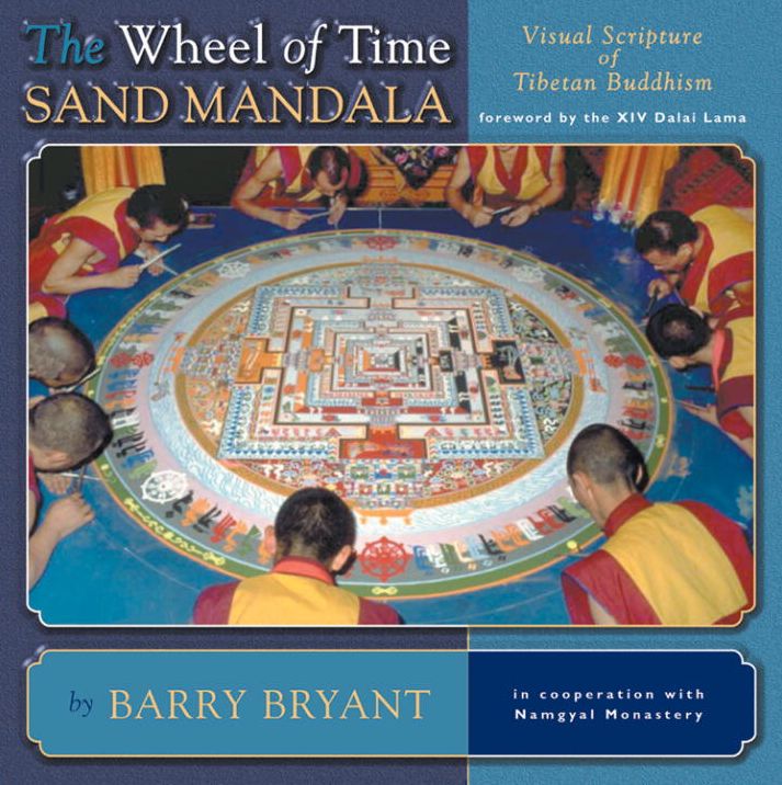 Wheel of Time Sand Mandala: Visual Scripture of Tibetan Buddhism