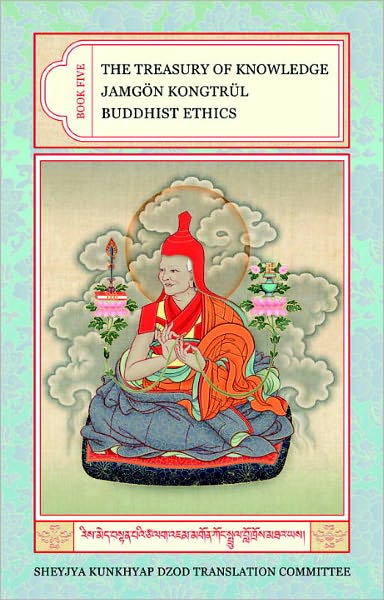 The Treasury of Knowledge: Buddhist Ethics