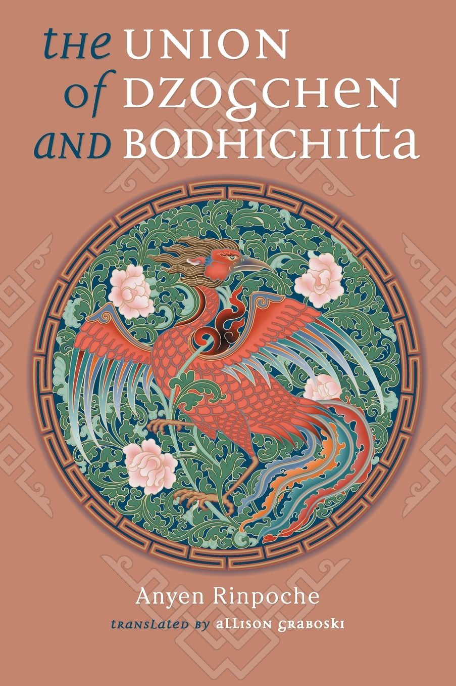 Union of Dzogchen and Bodhichitta: A Guide to the Attainment of Wisdom