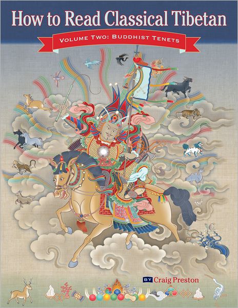 How To Read Classical Tibetan Volume 2: Buddhist Tenets