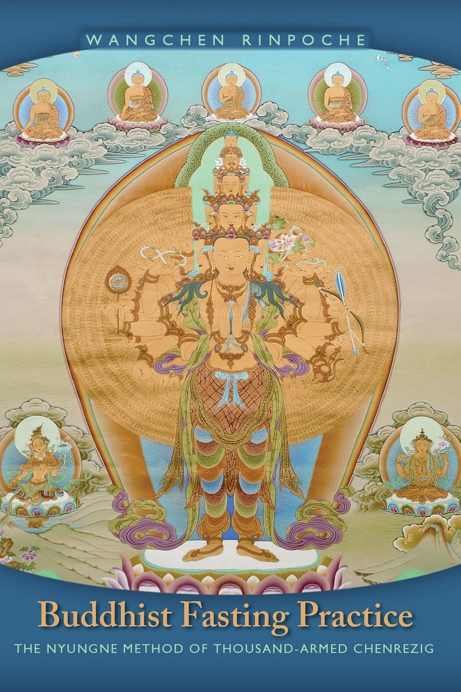 Buddhist Fasting Practice: The Nyungne Method of Thousand Armed Chenrezig Chenrezig