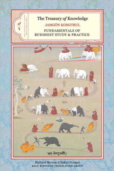The Treasury of Knowledge, Book Seven and Book Eight, Parts One and Two: Foundations of Buddhist Study and Practice
