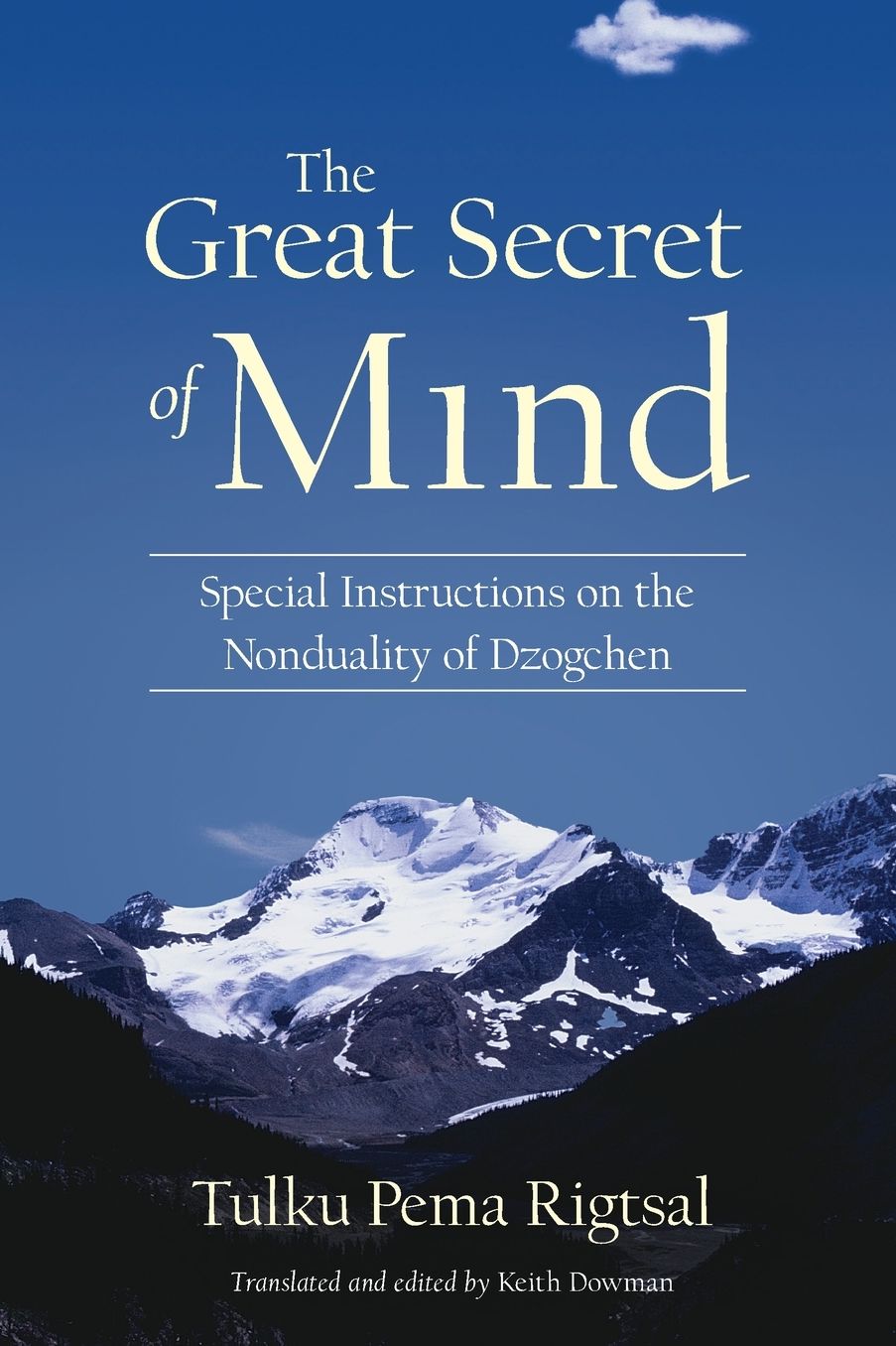 The Great Secret of Mind: Special Instructions on the Nonduality of Dzogchen
