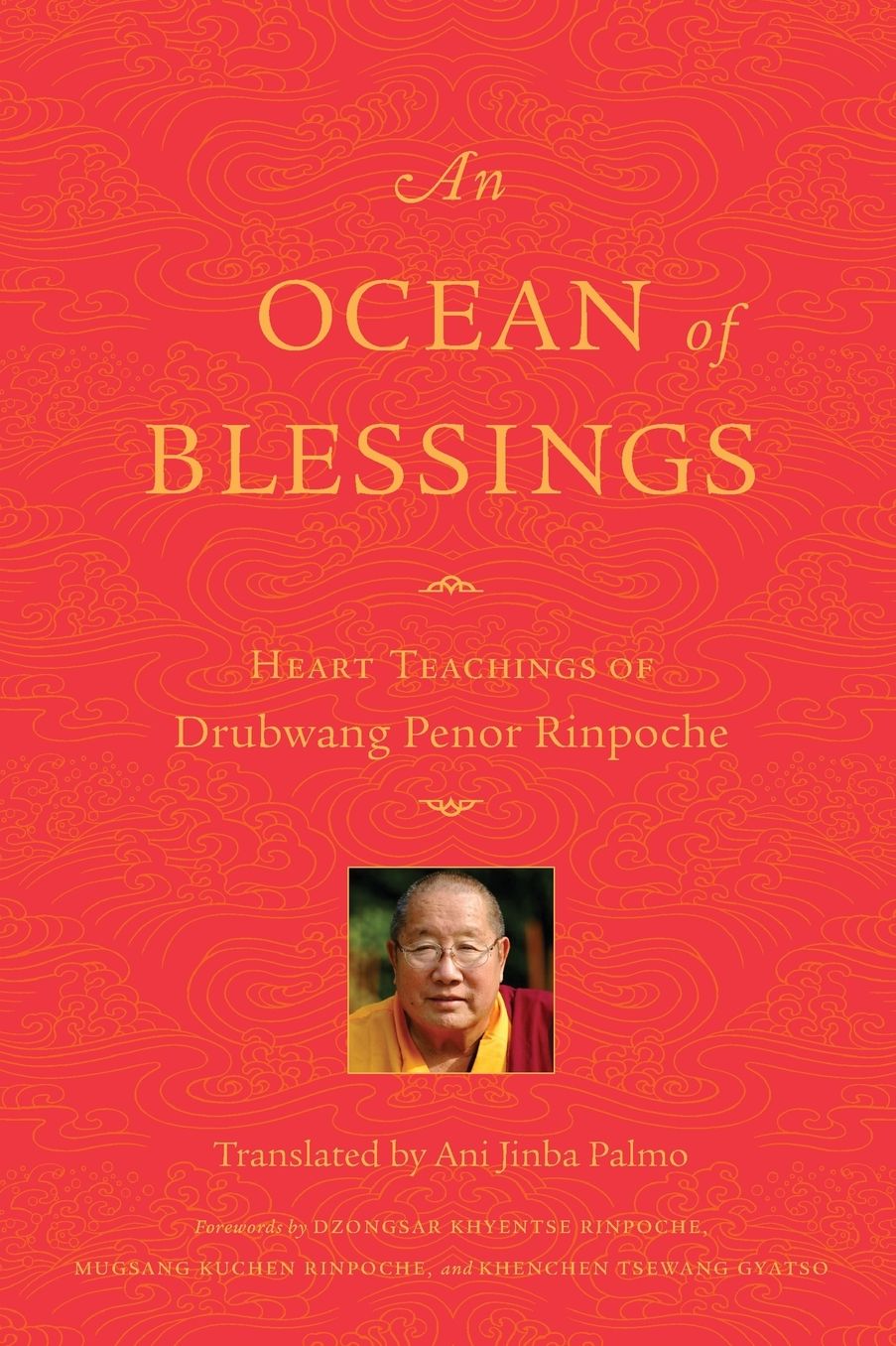 An Ocean of Blessings: Heart Teachings of Drubwang Penor Rinpoche
