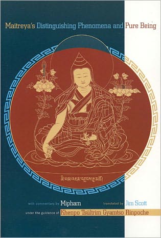 Maitreya's Distinguishing Phenomena and Pure Being: Commentary by Mipham