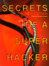 Secrets of a Super Hacker