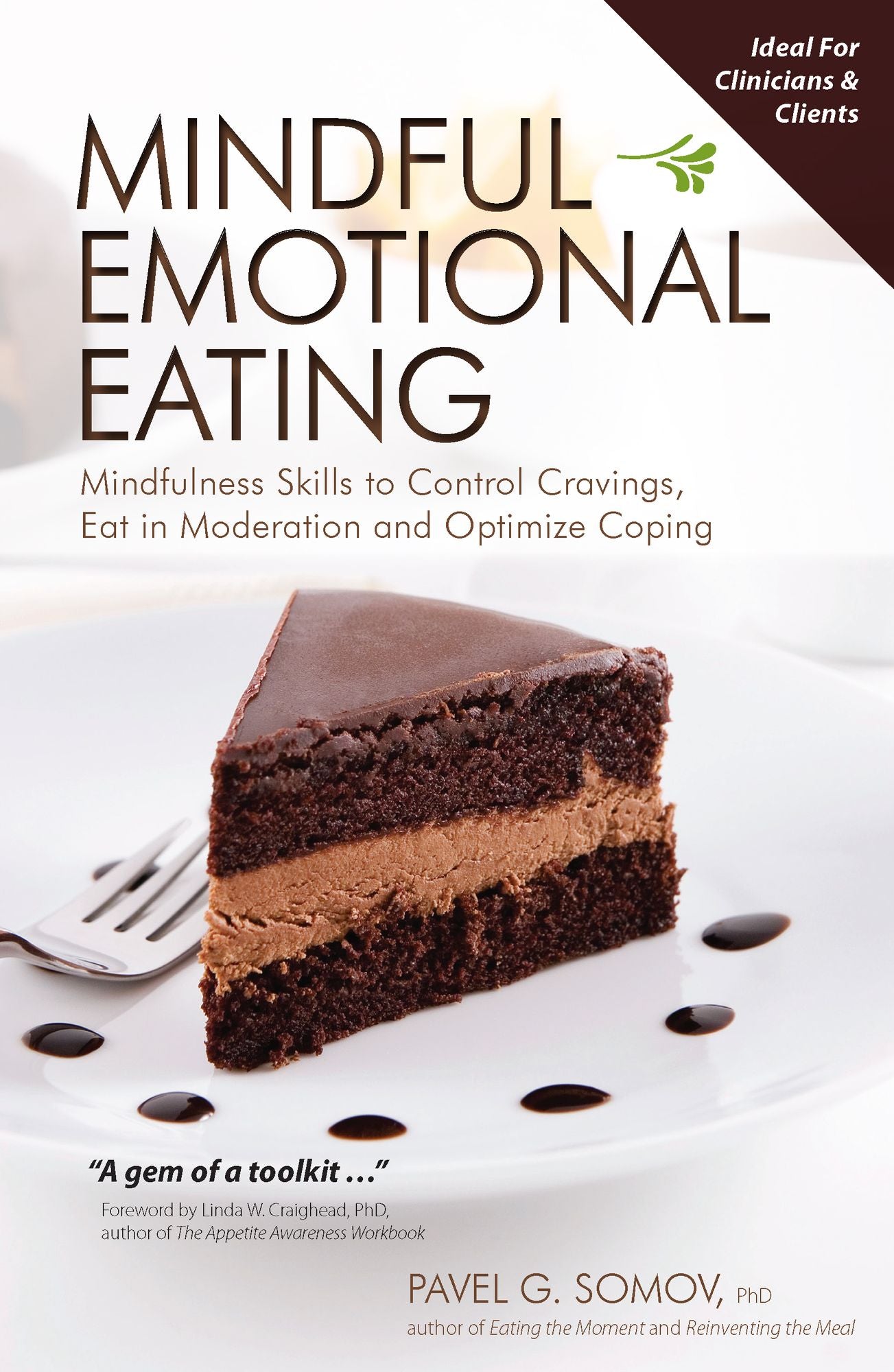 Mindful Emotional Eating: Mindfulness Skills to Control Cravings, Eat in Moderation and Optimize Coping