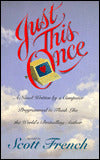 Just This Once: A Novel Written by a Computer Programmed to Think Like the World's Bestselling Author