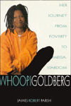 Whoopi Goldberg: Her Journey from Poverty to Mega-Stardom