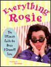 Everything Rosie: The Ultimate Guide for Rosie O'Donnell Fans
