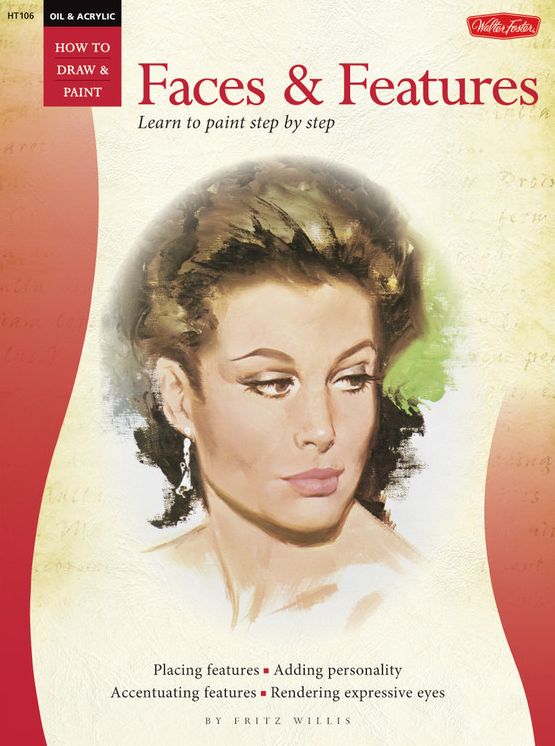Oil & Acrylic: Faces & Features: Learn to paint step by step