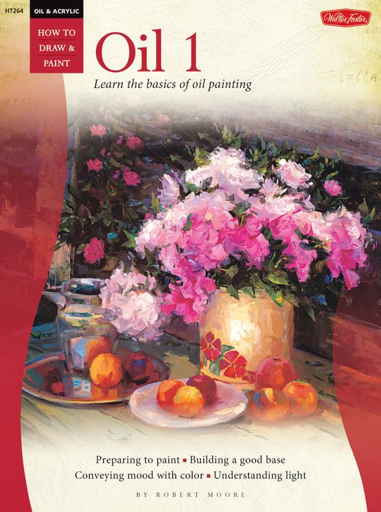 Oil & Acrylic: Oil 1: Learn the basics of oil painting