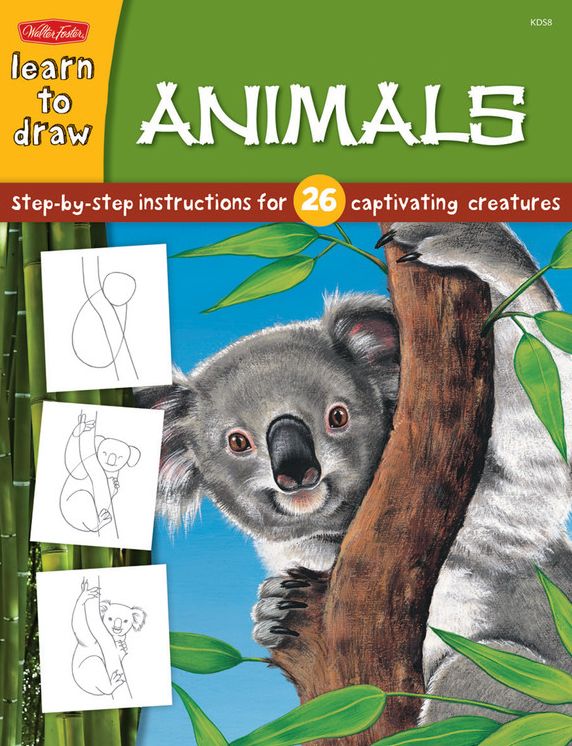 Animals: Step-by-step instructions for 26 captivating creatures