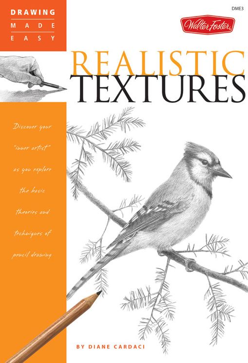 Realistic Textures: Discover your "inner artist" as you explore the basic theories and techniques of pencil drawing