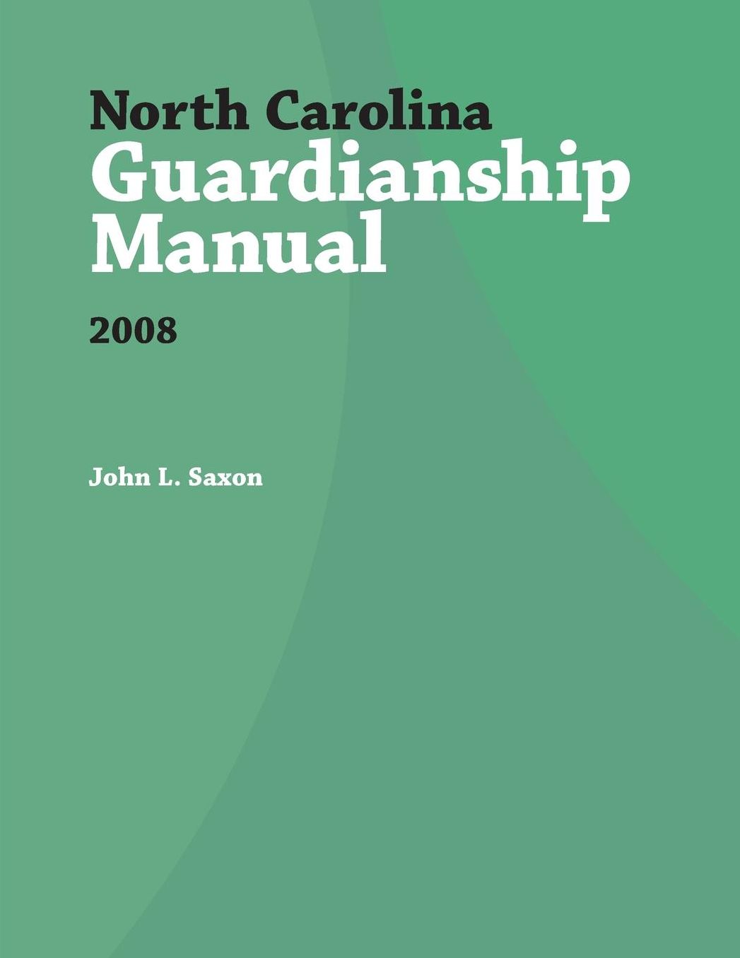 North Carolina Guardianship Manual
