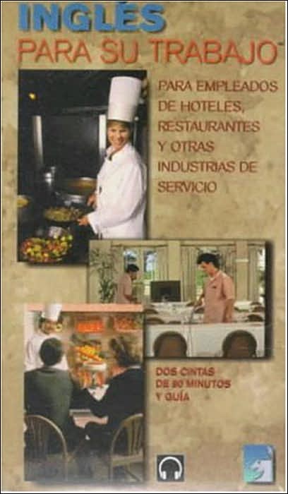 Ingles Para Su Trabajo: Hospitality Industry, Level One