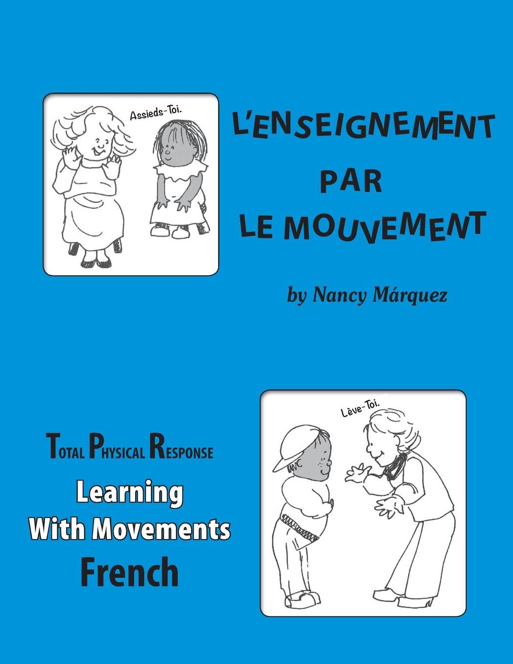 Enseignement Par Le Mouvement: Total Physical Response French (for Beginners)