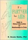 If A Partner Has AIDS: Guide to Clinical Intervention for Relationships in Crisis