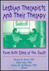 Lesbian Therapists and Their Therapy: From Both Sides of the Couch