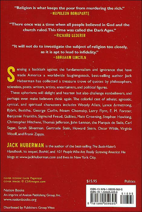 The Quotable Atheist: Ammunition for Nonbelievers, Political Junkies, Gadflies, and Those Generally Hell-Bound