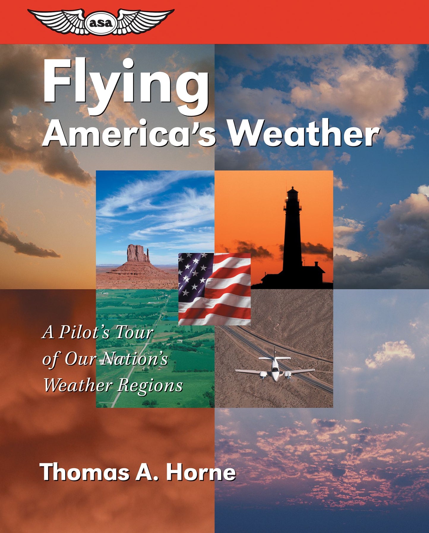 Flying America's Weather: A Pilot's Tour of Our Nation's Weather Regions