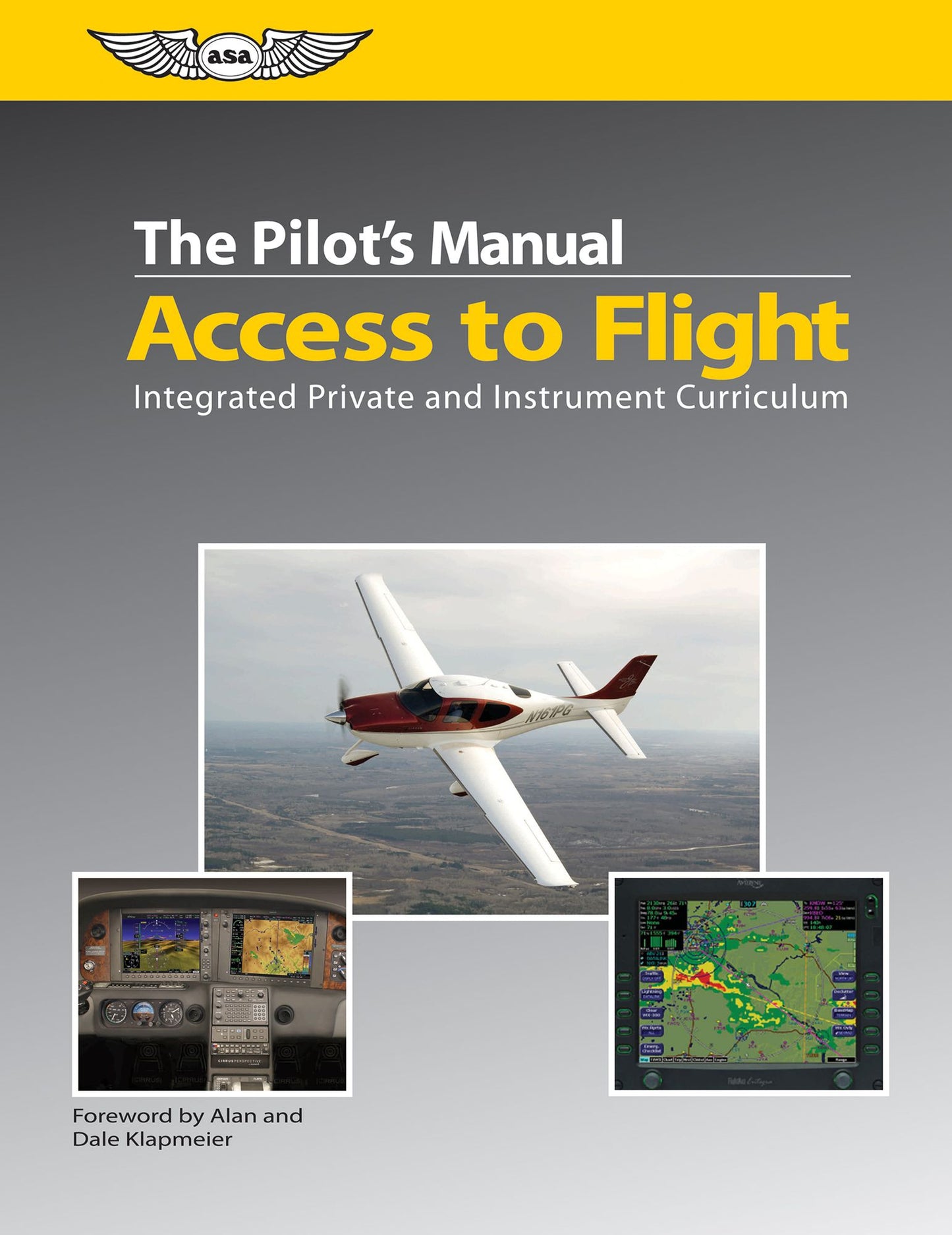 The Pilot's Manual: Access to Flight: Integrated Private and Instrument Curriculum