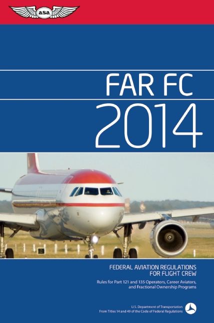 FAR/FC 2014: Federal Aviation Regulations for Flight Crew