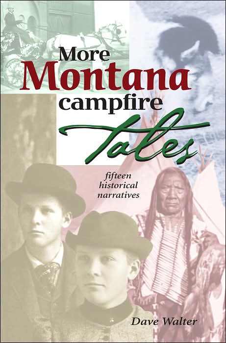 More Montana Campfire Tales