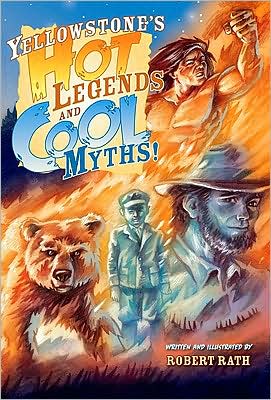 Yellowstone's Hot Legends and Cool Myths