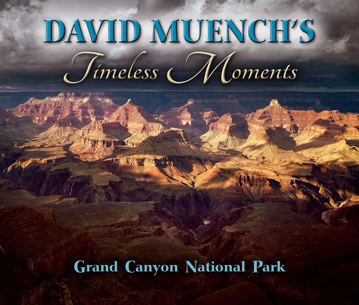 David Muench's Timeless Moments: Grand Canyon National Park