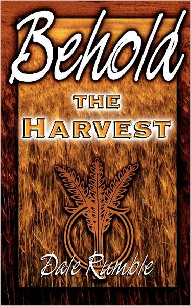 Behold The Harvest