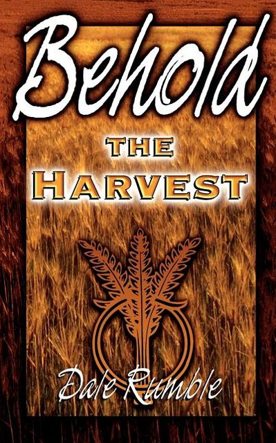 Behold The Harvest